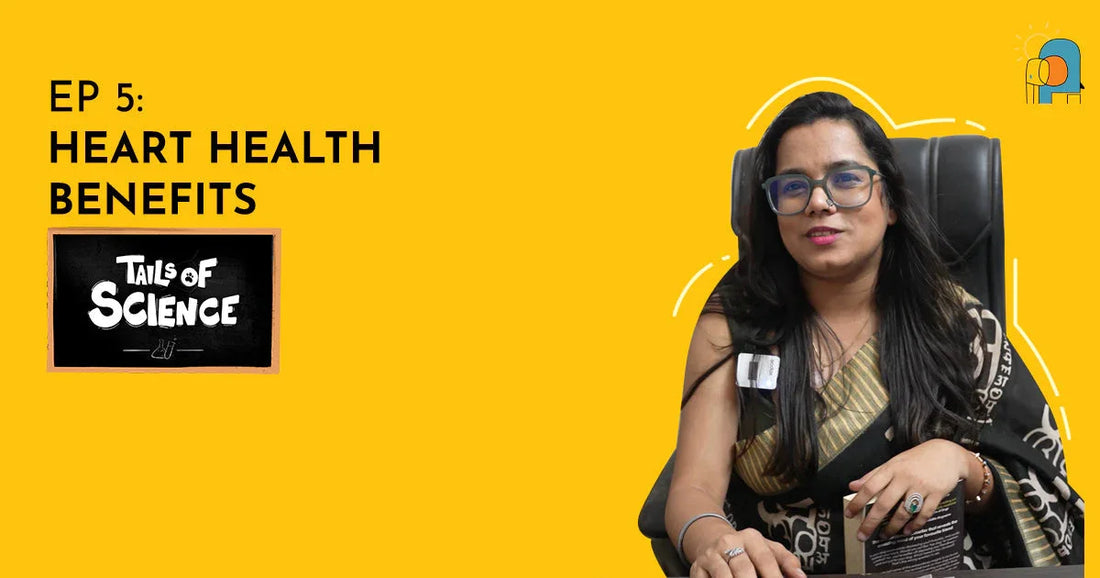 EP5:Heart Health Benefits - Tails of Science