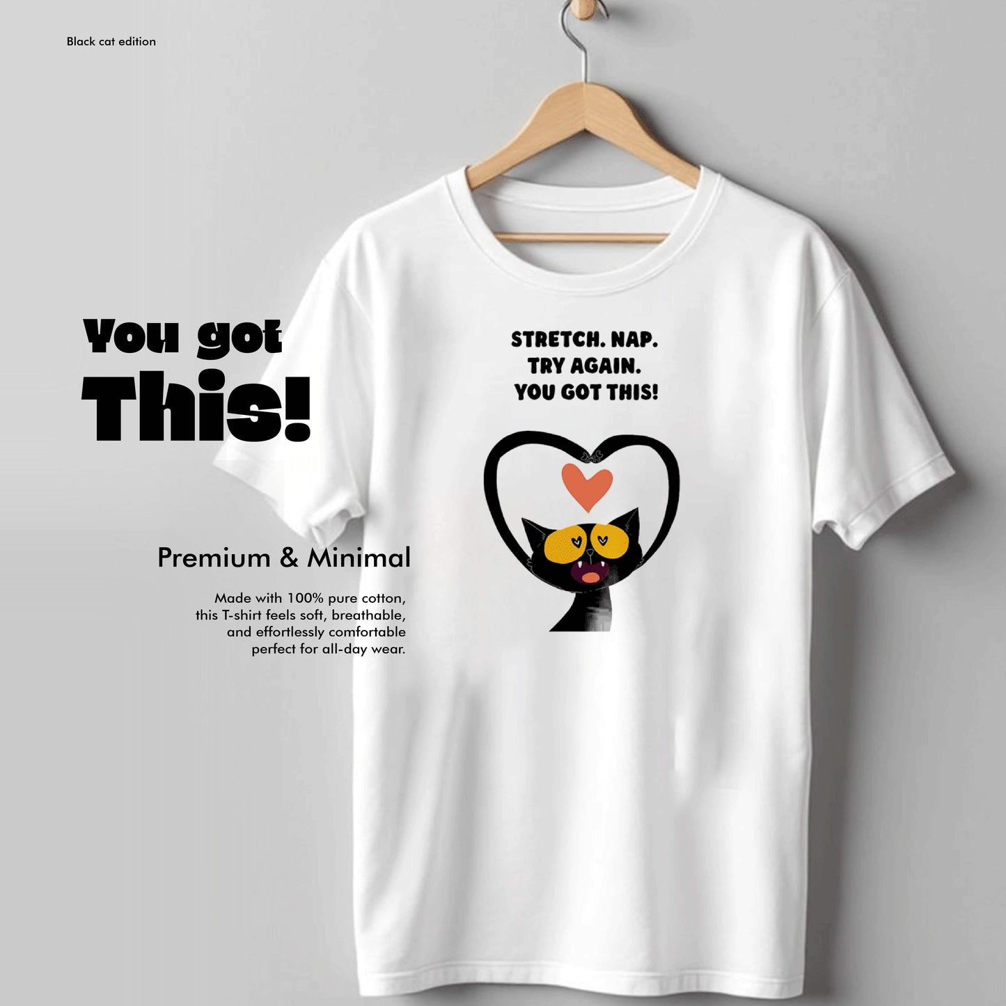 You Got This - Black Cat Edition Tshirt