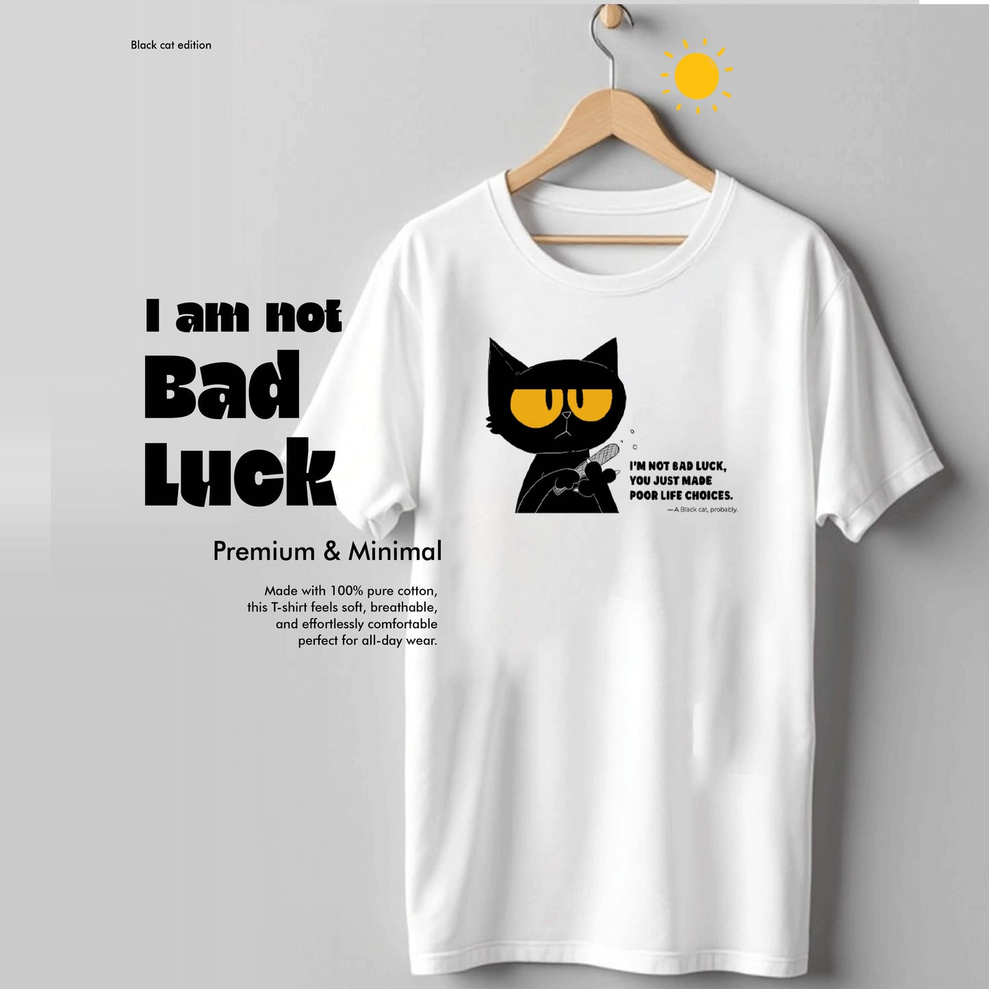 I Am Not Bad Luck - Black Cat Edition Tshirt
