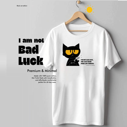 I Am Not Bad Luck - Black Cat Edition Tshirt