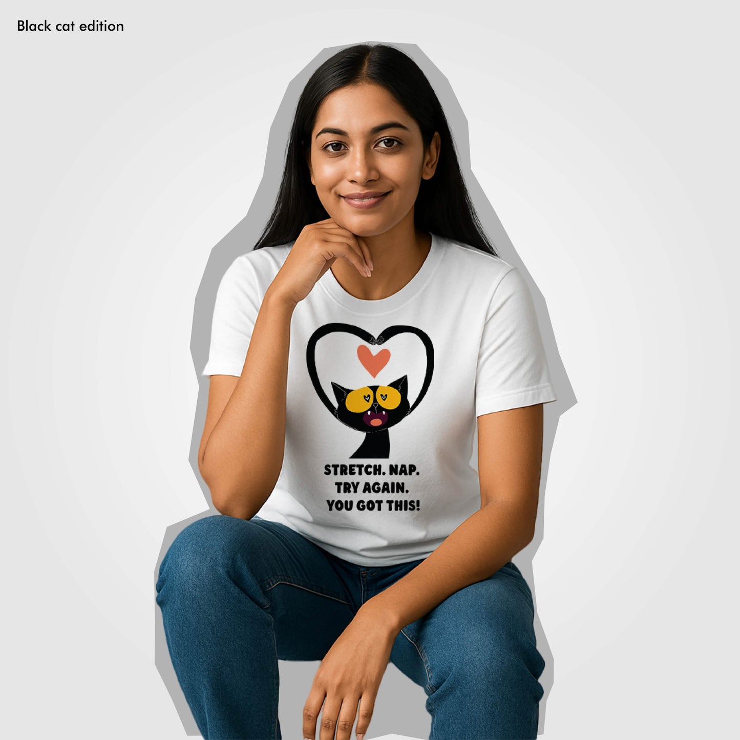 You Got This - Black Cat Edition Tshirt